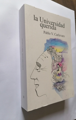 La Universidad Querida Pablo V. Carlevaro