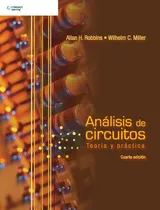 Comprar Análisis De Circuitos: Teoría Y Práctica, 4.° Edic. Robbins