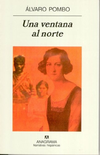 Una Ventana Al Norte - Alvaro Pombo Garcia De Los Rios