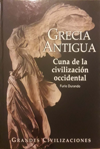 Grecia Antigua. Cuna De La Civilización Occidental.  