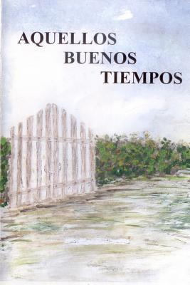 Libro Aquellos Buenos Tiempos - Diaz (nay), Digna Martin