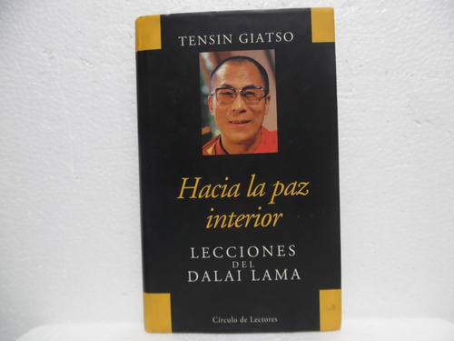 Hacia La Paz Interior / Tensin Giatso / Circulo De Lectores 