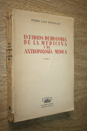 Estudios De Historia Medicina Y Antropologia Medica Entralgo