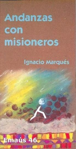 Andanzas con misioneros, de Rodríguez M, Ignacio. Editorial Centre de Pastoral Litúrgica, tapa blanda en español