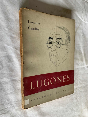 Lugones Leonardo Castellani Conte Pomi E U