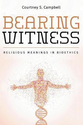 Libro Bearing Witness - Courtney S Campbell