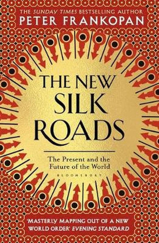 Libro The New Silk Roads : The Present And Future Of The ...