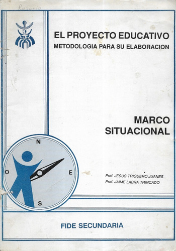 El Proyecto Educativo Marco Situacional / J. Triguero  Labra