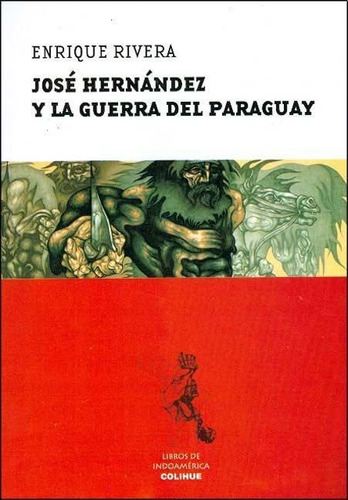 Jose Hernandez Y La Guerra Del Paraguay-rivera, Enrique-coli