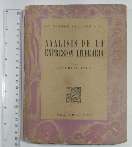 Analisis De La Expresion Literaria, Arqueles Vela