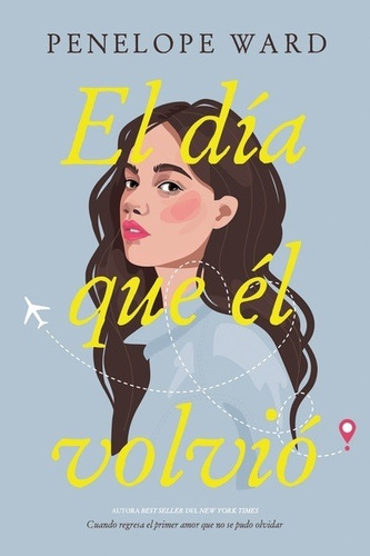 El Dia Que El Volvio - Penelope Ward