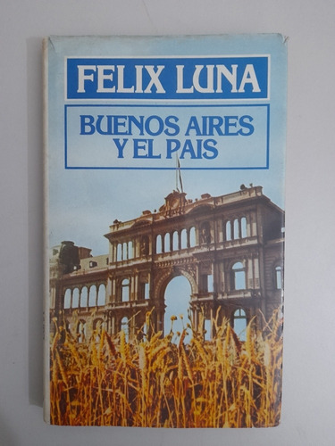 Libro Buenos Aires Y El País Felix Luna (24c)