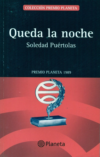 Queda La Noche - Soledad Puértolas - Premio Planeta 1989