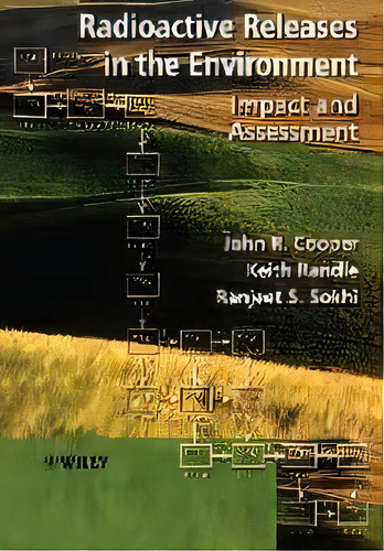 Radioactive Releases In The Environment : Impact And Assessment, De John R. Cooper. Editorial John Wiley & Sons Inc, Tapa Blanda En Inglés