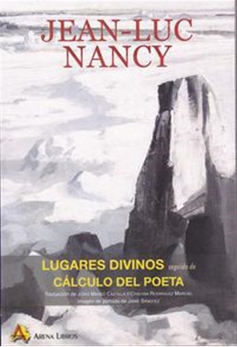Lugares Divinos Seguido De Calculo Del Poeta - Nancy, Jean-l