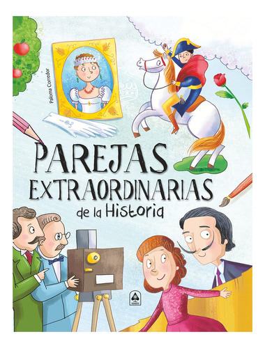 Parejas Extraordinarias De La Historia, De Paloma Corredor. Editorial Marin, Tapa Dura, Edición Primera En Español, 2023