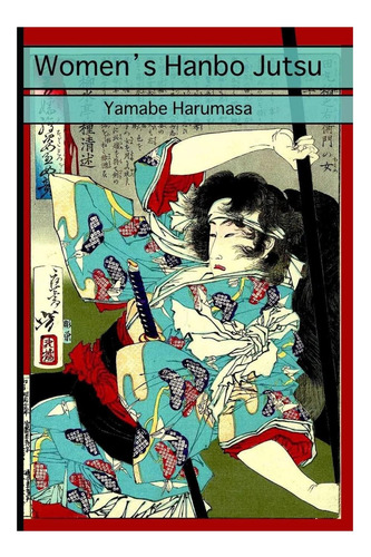 Libro: Hanbo Jutsu Para Mujeres