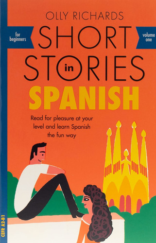 Book: Short Stories In Spanish For Beginners -olly Richards