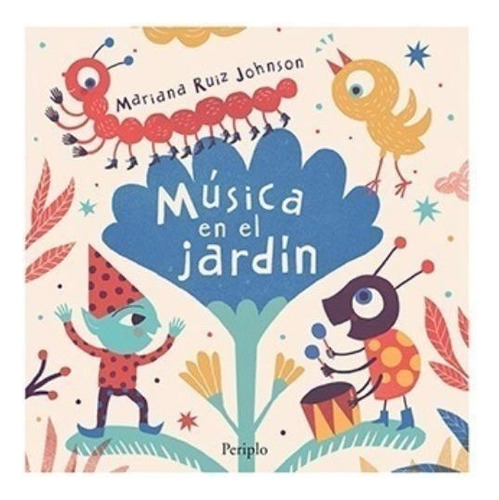 Libro Musica En El Jardin - Mariana Ruiz Johnson