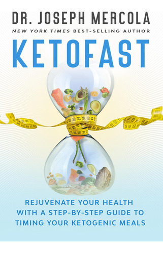 Libro: Ketofast: Rejuvenezca Su Salud Con Una Guía Paso A