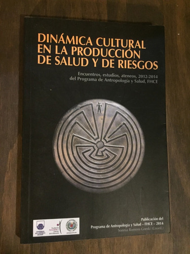 Libro Dinámica Cultural En Producción De Salud Y De Riesgos