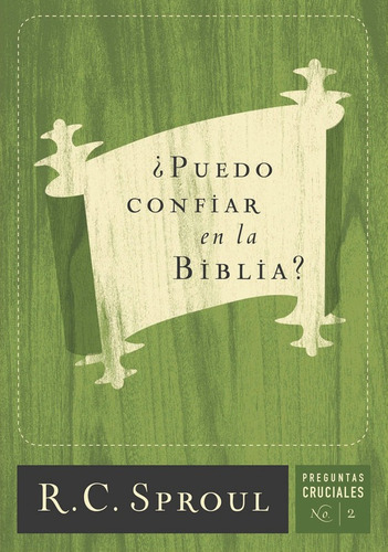 Puedo Confiar En La Biblia, R. C. Sproul, Poiema