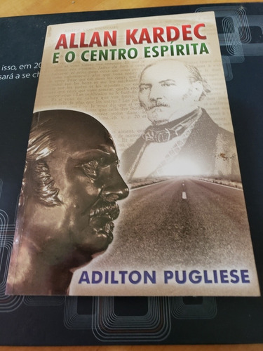 Allan Kardec E O Centro Espírita