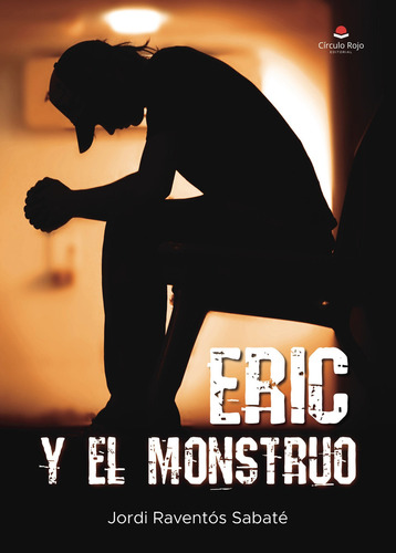 Eric y el Monstruo: No aplica, de Raventós Sabaté Jordi.. Serie 1, vol. 1. Grupo Editorial Círculo Rojo SL, tapa pasta blanda, edición 1 en español, 2023