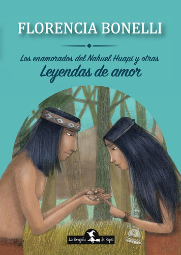 Los Enamorados Del Lago Nahuel Huapi Y Otras Leyendas De Amo