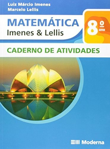 Libro Mat Imenes E Lellis 8 Cad De Editora Moderna - Didatic