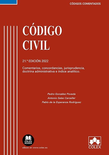 CODIGO CIVIL 2022 COMENTARIOS CONCORDANCIAS JURISPRUDENCIA, de VV. AA.. Editorial COLEX, tapa blanda en español