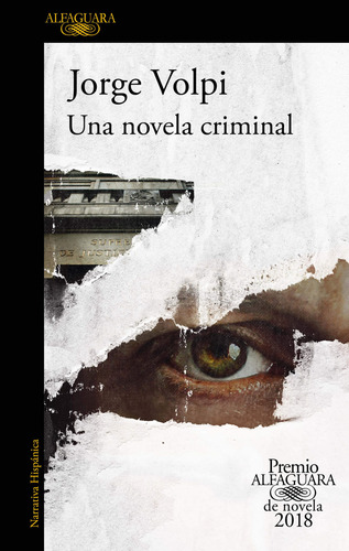 Libro Una Novela Criminal De Volpi, Jorge 01 Editorial Alfaguara