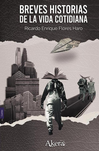 Breves Historias De La Vida Cotidiana  - Flores Haro, Ricard