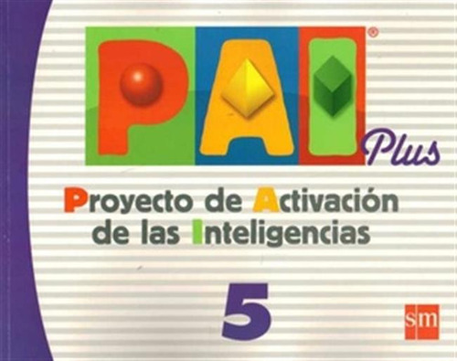 Pai Plus 5.proyecto De Activacion De Las Inteligencias.