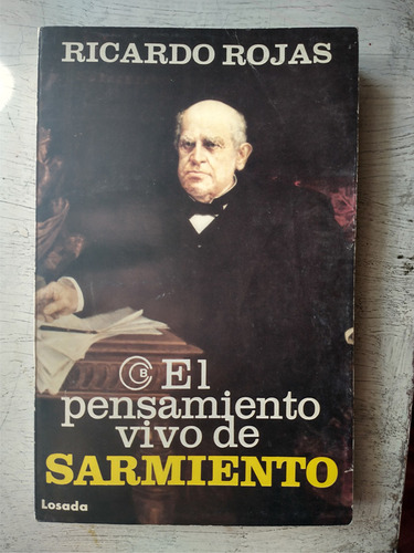 El Pensamiento Vivo De Sarmiento Ricardo Rojas