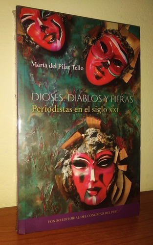 Dioses Diablos Y Fieras - María Del Pilar Tello 