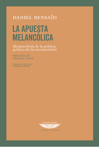 La Apuesta Melancolica - Bensaid Daniel (libro) - Nuevo