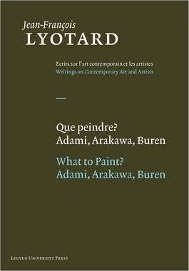 Libro Que Peindre?/what To Paint? : Adami, Arakawa, Buren...