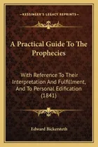 Comprar Libro A Practical Guide To The Prophecies: With Reference...