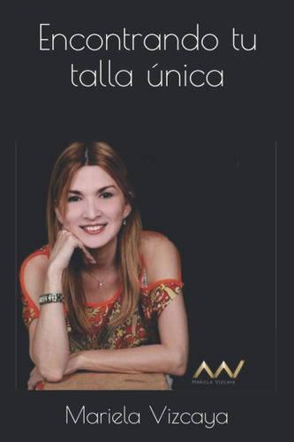 Libro: Encontrando Tu Talla Única (spanish Edition)