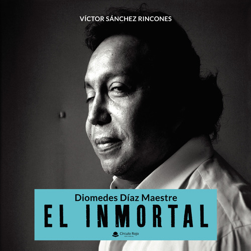 Diomedes D&#237;az Maestre - El Inmortal ( Libro Original )