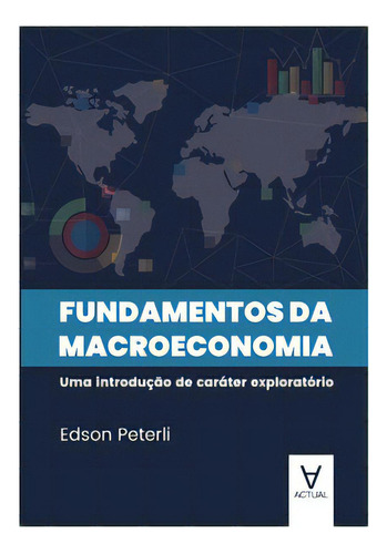 Fundamentos Da Macroeconomia, De Peterli Edson. Editora Actual Em Português