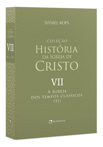 A Igreja Dos Tempos Clássicos (ii) - Volume Vii