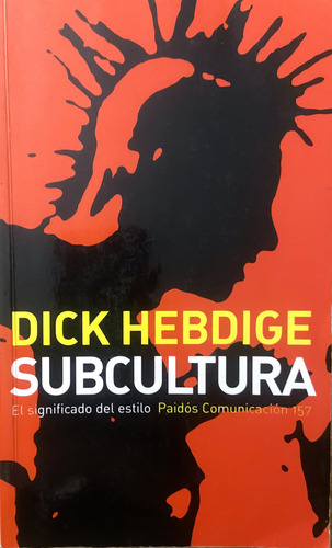 Subcultura Dick Hebdige El Significado Del Estilo (Reacondicionado)
