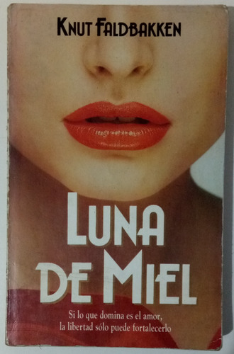 Luna De Miel Knut Faldbakken Novela Ed Sudamericana Libro