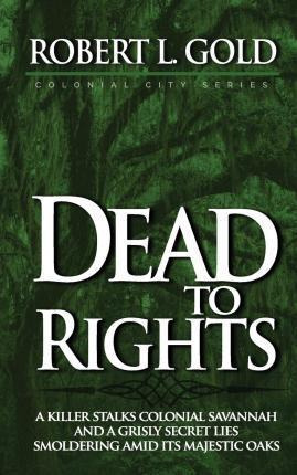 Libro Dead To Rights - Robert L Gold