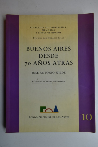 Buenos Aires Desde 70 Años Atrás José Antonio Wilde ,    C83