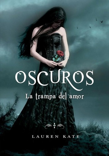 Libro - Oscuros 3 - La Trampa Del Amor - Lauren Kate