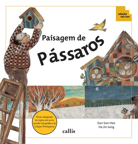 Paisagem de Pássaros, de Han, Eun Sun. Série Tan tan Callis Editora Ltda., capa mole em português, 2009