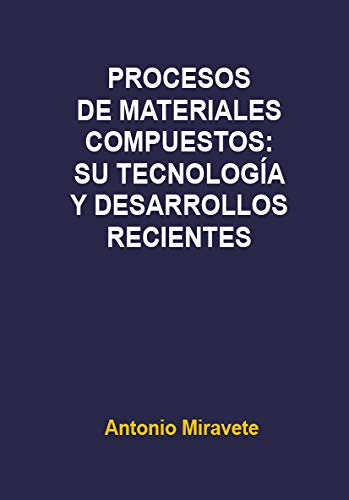 Libro Procesos De Materiales Compuestos Su Tecnologia Y Desa